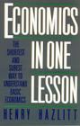 Economics in One Lesson Lib/E: The Shortest and Surest Way to Understand Basic Economics By Henry Hazlitt, Jeff Riggenbach (Read by) Cover Image
