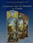 Classicism and the Baroque in Europe (History of Decorative Arts) Cover Image