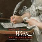 Women Who Write Are Dangerous By Stefan Bollmann, Francine Prose (Foreword by) Cover Image