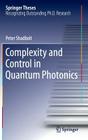 Complexity and Control in Quantum Photonics (Springer Theses) Cover Image