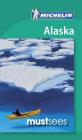 Michelin Must Sees Alaska Cover Image