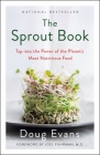 The Sprout Book: Tap into the Power of the Planet's Most Nutritious Food Cover Image