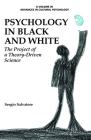 Psychology in Black and White: The Project of a Theory-Driven Science (HC) By Sergio Salvatore Cover Image