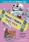 Trucos En La Patineta/Skate Trick: Un Cuento Sobre Robot Y Rico/A Robot and Rico Story (Robot y Rico/Robot and Rico) By Anastasia Suen, Michael Laughead (Illustrator), Claudia Heck (Translator) Cover Image