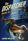 The Dispatcher: Murder by Other Means Cover Image