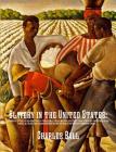 Slavery in the United States: A Narrative of the Life and Adventures of Charles Ball, a Black Man, Who Lived Forty Years in Maryland, South Carolina By Charles Ball Cover Image