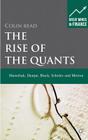 The Rise of the Quants: Marschak, Sharpe, Black, Scholes and Merton (Great Minds in Finance) Cover Image