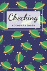 Checking Account Ledger: Simple Checking Account Balance Register, Log, Track and Record Expenses and Income, Financial Accounting Ledger for S By Cathrine Janee Cover Image
