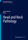 Head and Neck Pathology (Encyclopedia of Pathology) By Metka Volavsek (Editor) Cover Image