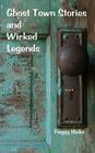 Ghost Town Stories and Wicked Legends Cover Image