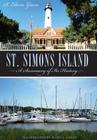 St. Simons Island: A Summary of Its History Cover Image