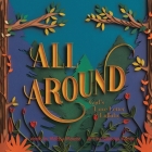 All Around: God's Love Letter Lullaby By Melissa Monroe, Sabeena Karnik (Illustrator) Cover Image