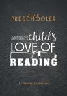 Your Preschooler: A Manual for Developing a Child's Love of Reading Cover Image
