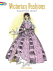 Victorian Fashions Coloring Book (Dover Fashion Coloring Book) By Tom Tierney Cover Image