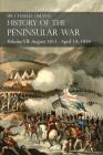 Sir Charles Oman's History of the Peninsular War Volume VII: August 1813 - April 14, 1814 The Capture of St. Sebastian, Wellington's Invasion of Franc Cover Image