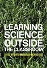 Learning Science Outside the Classroom Cover Image
