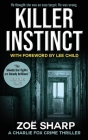 Killer Instinct: #01: Charlie Fox Crime Mystery Thriller Series By Zoe Sharp, Lee Child (Foreword by) Cover Image