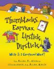 Thumbtacks, Earwax, Lipstick, Dipstick: What Is a Compound Word? (Words Are Categorical (R)) By Brian P. Cleary, Brian Gable (Illustrator) Cover Image