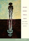 Private Bodies, Public Texts: Race, Gender, and a Cultural Bioethics By Karla Fc Holloway Cover Image