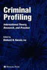 Criminal Profiling: International Theory, Research, and Practice By Richard N. Kocsis (Editor) Cover Image