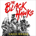 The Black Hawks Lib/E By David Wragg Cover Image