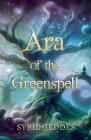 Ara of the Greenspell Cover Image