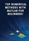 Top Numerical Methods With Matlab For Beginners! Cover Image