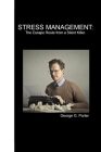 Stress Management: The Escape Route From a Silent Killer Cover Image