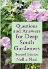 Questions and Answers for Deep South Gardeners, Second Edition By Nellie Neal, Betty Mackey (Illustrator) Cover Image