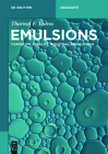 Emulsions: Formation, Stability, Industrial Applications (de Gruyter Textbook) By Tharwat F. Tadros Cover Image