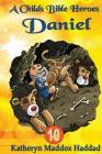 Daniel (Child's Bible Heroes #10) Cover Image