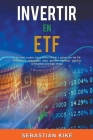 Invertir en Etf: Guía paso a paso sobre cómo invertir y ganar con las Etf. Métodos y estrategias para generar ingresos pasivos constant Cover Image