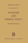 Socialism and Foreign Policy: Theory and Practice in Britain to 1931 By Kenneth E. Miller Cover Image