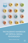 The Palgrave Handbook of Critical Social Psychology By Brendan Gough (Editor) Cover Image