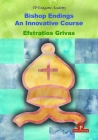 Bishop Endings: An Innovative Course By Efstratios Grivas Cover Image