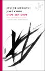 Dios sin Dios (Fragmentos) By Javier Melloni, Josep Cobo Cover Image