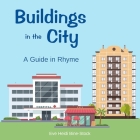 Buildings in the City: A Guide in Rhyme Cover Image