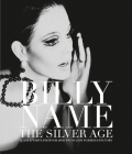 Billy Name: The Silver Age: Black and White Photographs from Andy Warhol's Factory By Billy Name (Photographer), Dagon James (Editor), Glenn O'Brien (Introduction by) Cover Image
