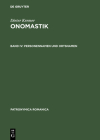 Onomastik, Band IV, Personennamen und Ortsnamen (Patronymica Romanica #17) Cover Image