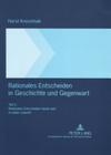 Rationales Entscheiden in Geschichte Und Gegenwart: Teil 2: Rationales Entscheiden Heute Und in Naher Zukunft By Horst Kreschnak Cover Image