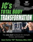 JC's Total Body Transformation: The very best workouts for strength, fitness, and function By Juan Carlos "JC" Santana Cover Image
