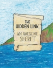 The Hidden Link, An Awesome Secret: God's Wisdom and Lucifer's Counterfeit in Genesis By Coleen McAvoy, Veronica Chung (Illustrator), Katelyn Sieb and the Artists Helpi Team (Illustrator) Cover Image