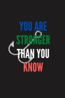 You are stronger than you know: (12.52 in x9.25 in) 100 page Cover Image