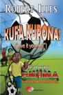 Kufa Kupona!: Give It Your All! Cover Image