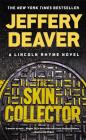 The Skin Collector (A Lincoln Rhyme Novel #12) Cover Image