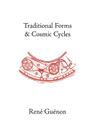 Traditional Forms and Cosmic Cycles (Collected Works of Rene Guenon) Cover Image