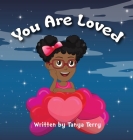 You Are Loved By Tanya Terry Cover Image