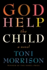 God Help the Child: A novel By Toni Morrison Cover Image