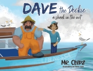 Dave The Deckie; A shark in The Net By Chipz, Aaron Wolf (Illustrator) Cover Image