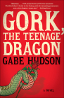 Gork, the Teenage Dragon (Vintage Contemporaries) By Gabe Hudson Cover Image
